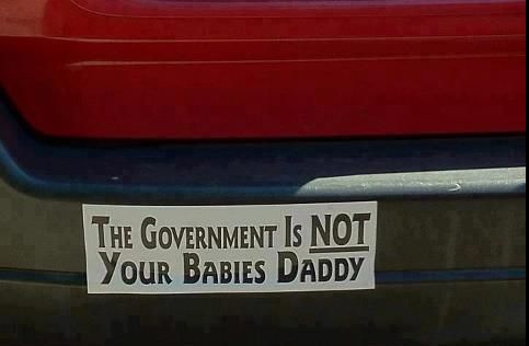 Government not babies daddy